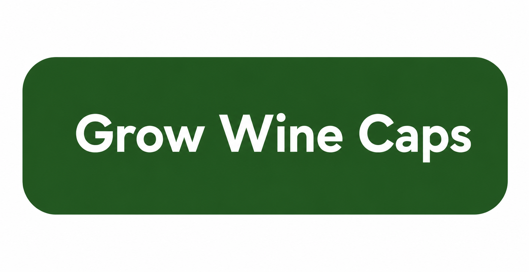Grow WineCaps